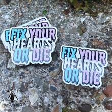 Load image into Gallery viewer, Fix Your Hearts Or Die Trans David Lynch Quote Sticker