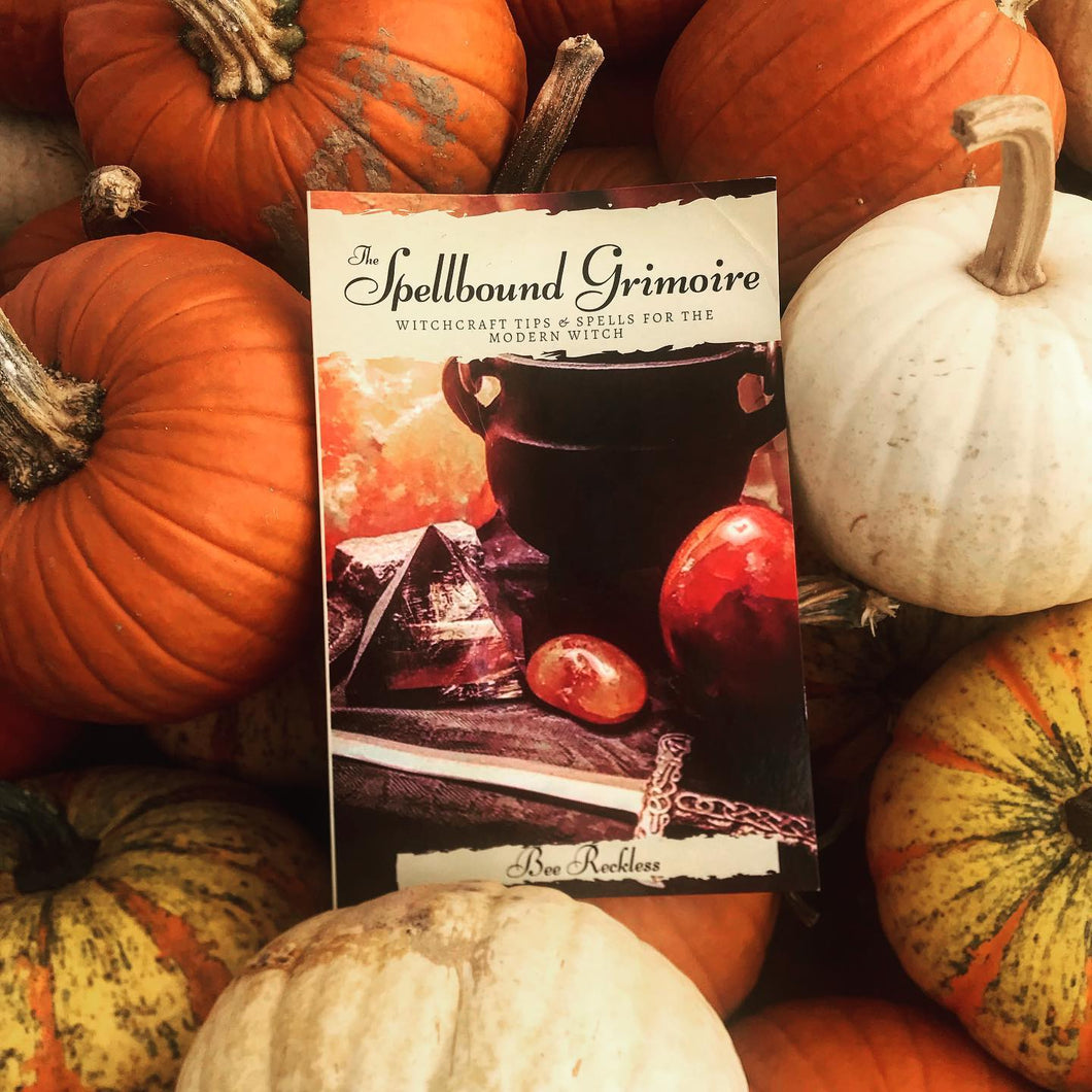 The Spellbound Grimoire Witchcraft Tips & Spells For The Modern Witch by Bee Reckless
