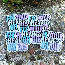 Load image into Gallery viewer, Fix Your Hearts Or Die Trans David Lynch Quote Sticker
