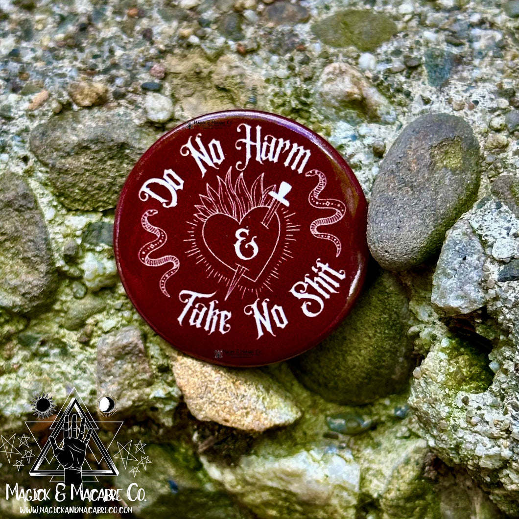 Do No Harm And Take No Sh•t Pin