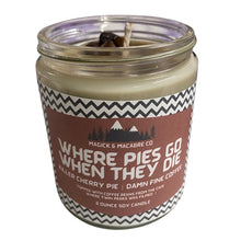Load image into Gallery viewer, Where Pies Go When They Die Candle | Killer Cherry Pie &amp; Damn Fine Coffee
