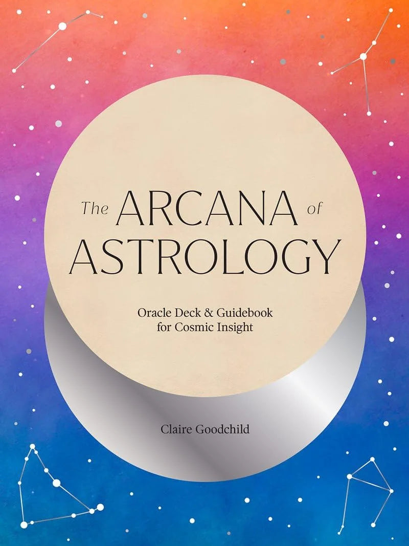 The Arcana of Astrology Oracle Deck by Claire Goodchild